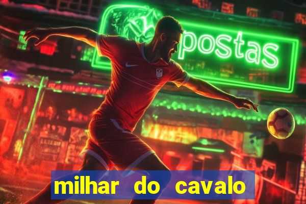 milhar do cavalo que mais sai